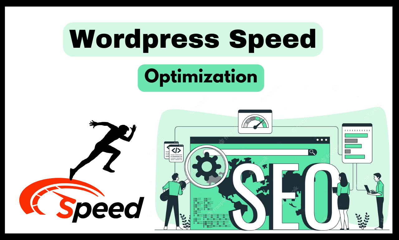 WordPress Speed Optimization For Boosting Your Website Speed